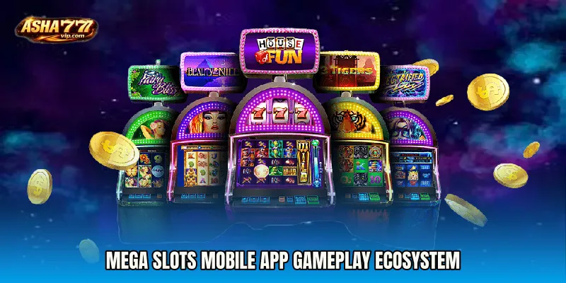 Mega Slots mobile app gameplay ecosystem